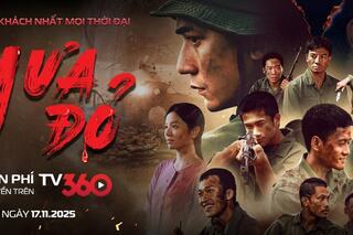 VIETTEL PHÁT MIỄN PHÍ PHIM “MƯA ĐỎ” TRÊN NỀN TẢNG SỐ TV360