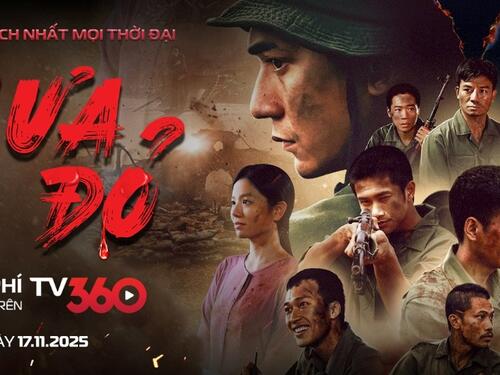 VIETTEL PHÁT MIỄN PHÍ PHIM “MƯA ĐỎ” TRÊN NỀN TẢNG SỐ TV360